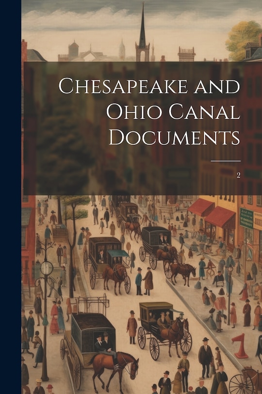 Couverture_Chesapeake and Ohio Canal Documents