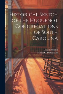 Couverture_Historical Sketch of the Huguenot Congregations of South Carolina