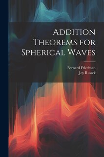 Front cover_Addition Theorems for Spherical Waves