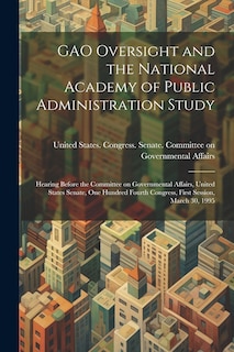 Couverture_GAO Oversight and the National Academy of Public Administration Study