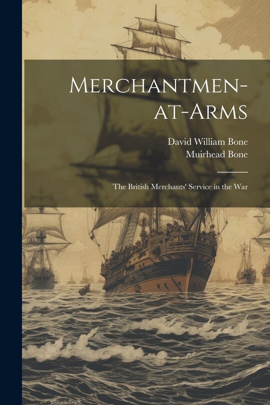 Front cover_Merchantmen-at-arms; the British Merchants' Service in the War
