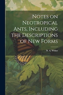 Front cover_Notes on Neotropical Ants, Including the Descriptions of new Forms