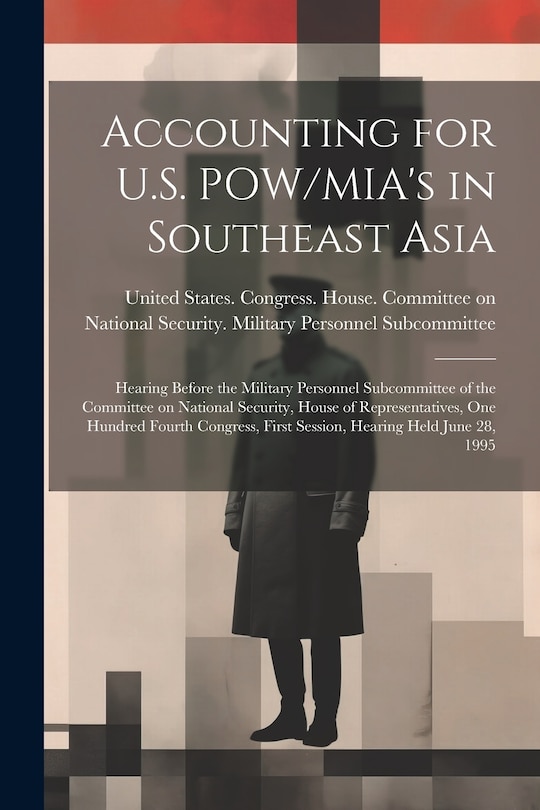 Front cover_Accounting for U.S. POW/MIA's in Southeast Asia