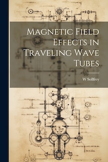 Front cover_Magnetic Field Effects in Traveling Wave Tubes