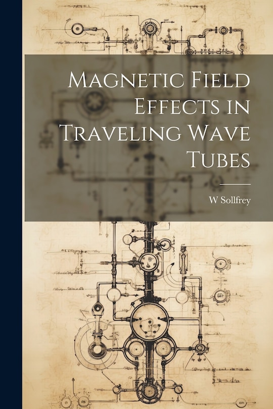 Front cover_Magnetic Field Effects in Traveling Wave Tubes