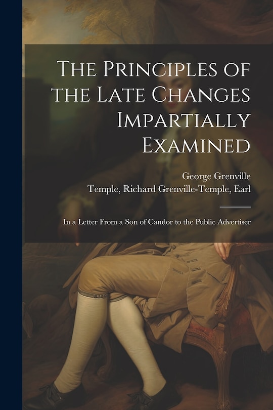 Couverture_The Principles of the Late Changes Impartially Examined