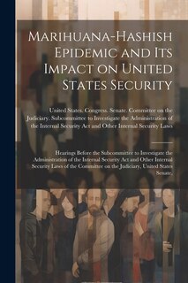 Front cover_Marihuana-hashish Epidemic and its Impact on United States Security