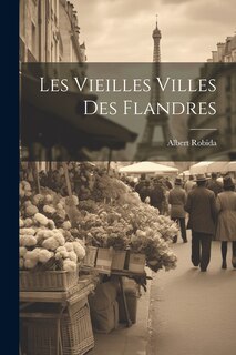 Front cover_Les vieilles villes des Flandres