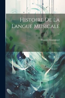 Couverture_Histoire de la langue musicale ..