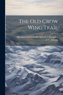 Couverture_The old Crow Wing Trail