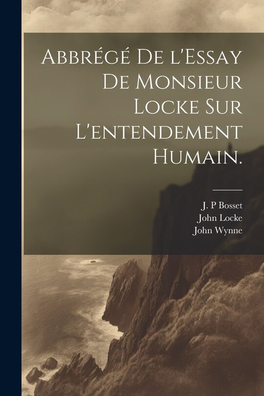 Couverture_Abbrégé de l'Essay de Monsieur Locke sur l'entendement humain.