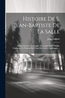 Couverture_Histoire de S. Jean-Baptiste de la Salle