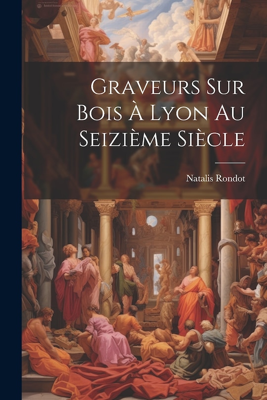 Couverture_Graveurs sur bois à Lyon au seizième siècle
