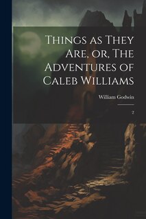 Couverture_Things as They are, or, The Adventures of Caleb Williams