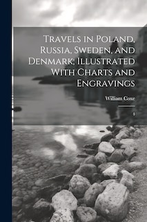 Front cover_Travels in Poland, Russia, Sweden, and Denmark; Illustrated With Charts and Engravings