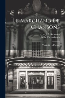 Front cover_Le marchand de chansons; vaudeville en un acte