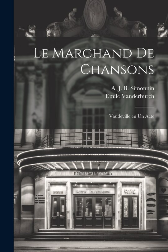Front cover_Le marchand de chansons; vaudeville en un acte