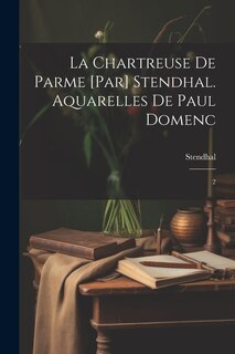 Front cover_La chartreuse de Parme [par] Stendhal. Aquarelles de Paul Domenc