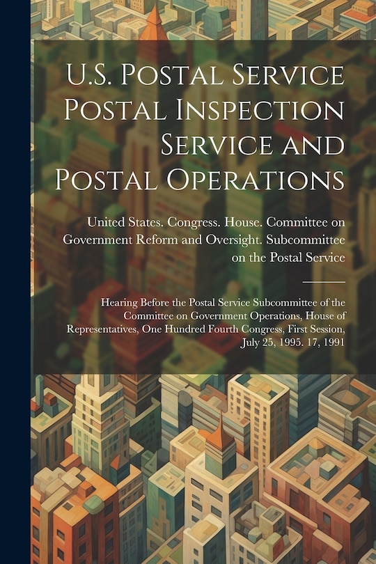 Front cover_U.S. Postal Service Postal Inspection Service and Postal Operations
