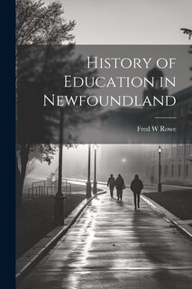 Front cover_History of Education in Newfoundland