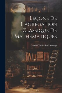 Front cover_Leçons de l'agrégation classique de mathématiques