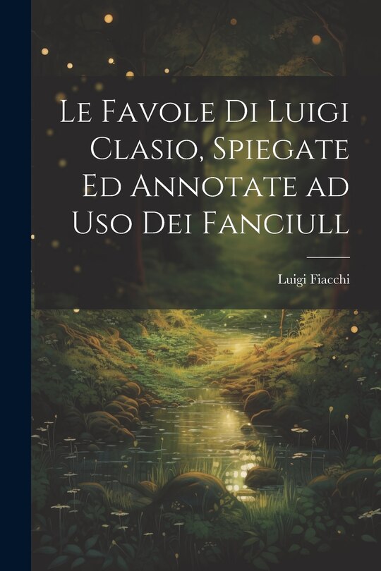Front cover_Le favole di Luigi Clasio, spiegate ed annotate ad uso dei fanciull