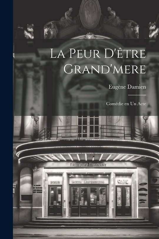 Front cover_La peur d'être grand'mere; comédie en un acte