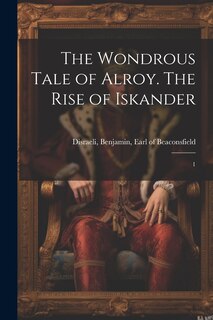 Front cover_The Wondrous Tale of Alroy. The Rise of Iskander