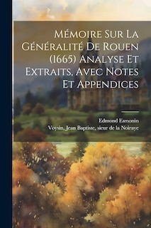 Couverture_Mémoire sur la généralité de Rouen (1665) Analyse et extraits, avec notes et appendices