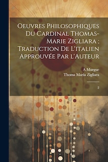 Front cover_Oeuvres philosophiques du Cardinal Thomas-Marie Zigliara; traduction de l'italien approuvée par l'Auteur