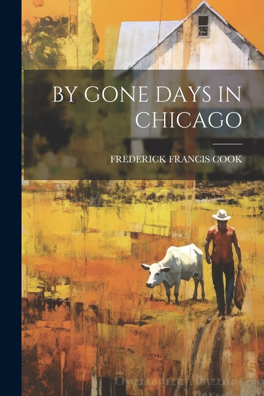 Front cover_By Gone Days in Chicago