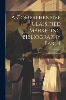 Couverture_A Comprehensive Classified Marketing Bibliography Part I