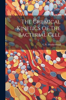 Front cover_The Chemical Kinetics Of The Bacterial Cell