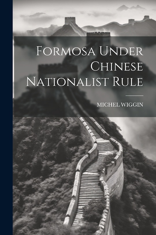 Front cover_Formosa Under Chinese Nationalist Rule