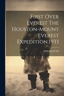 Couverture_First Over Everest The Houston-Mount Everest Expedition 1933