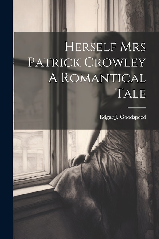 Couverture_Herself Mrs Patrick Crowley A Romantical Tale