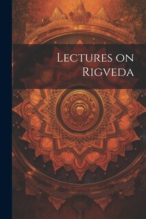 Front cover_Lectures on Rigveda