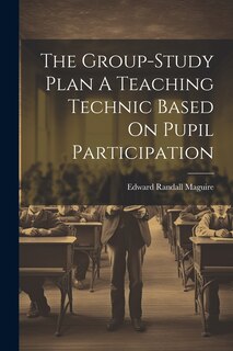 Couverture_The Group-Study Plan A Teaching Technic Based On Pupil Participation