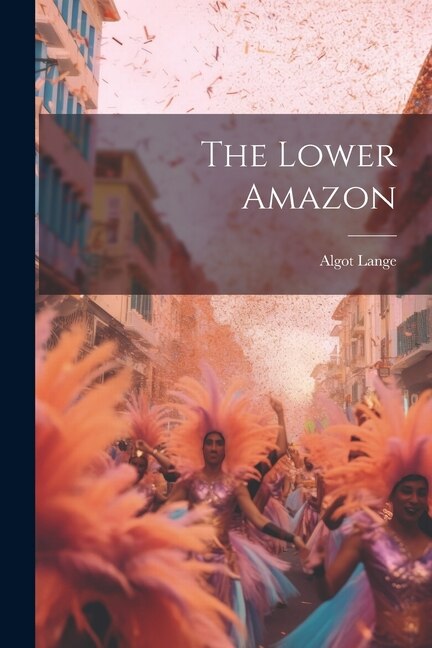 Front cover_The Lower Amazon