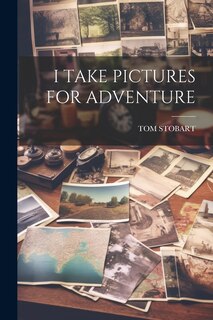 Front cover_I Take Pictures for Adventure