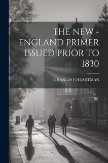 Front cover_The New - England Primer Issued Prior to 1830