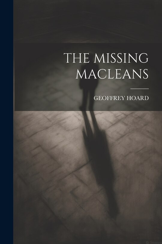 Front cover_The Missing Macleans