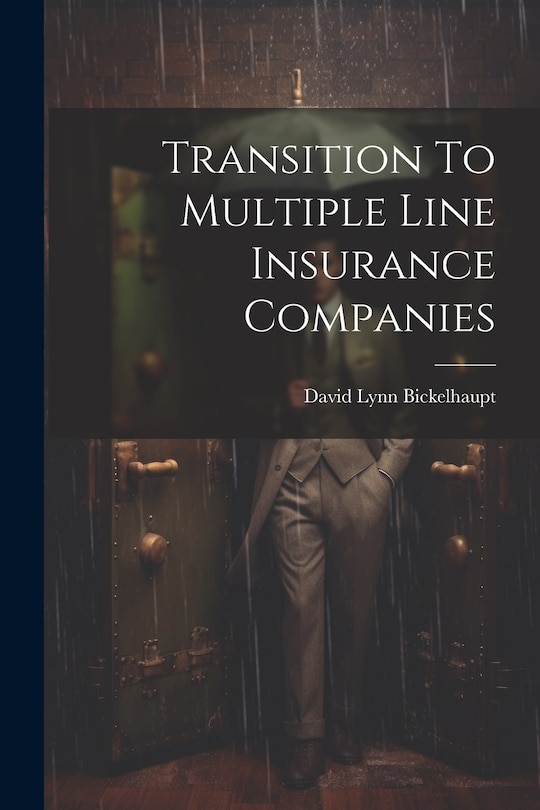 Front cover_Transition To Multiple Line Insurance Companies