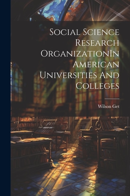 Social Science Research OrganizationIn American Universities And Colleges