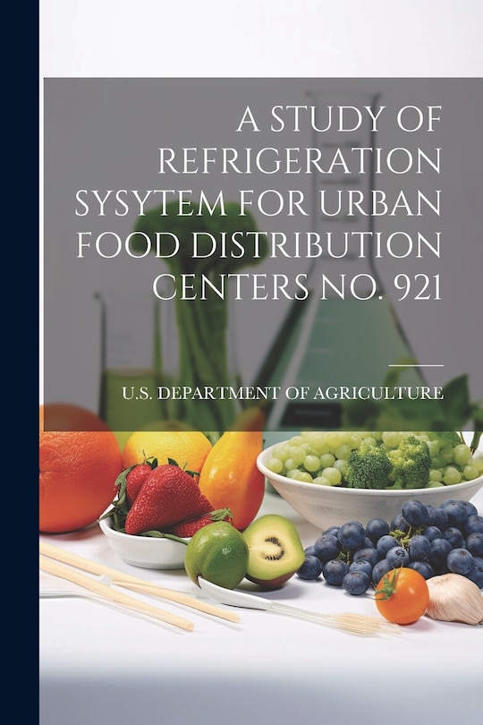 Couverture_A Study of Refrigeration Sysytem for Urban Food Distribution Centers No. 921