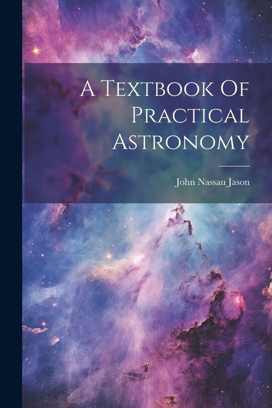 Front cover_A Textbook Of Practical Astronomy