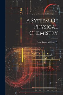 Couverture_A System Of Physical Chemistry