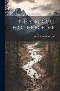 Front cover_The Struggle for the Border