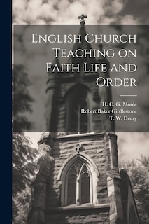 Front cover_English Church Teaching on Faith Life and Order