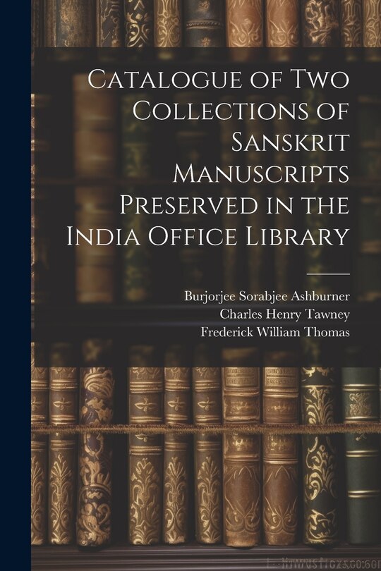 Couverture_Catalogue of two Collections of Sanskrit Manuscripts Preserved in the India Office Library
